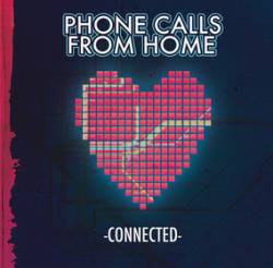 Phone Calls From Home : Connected